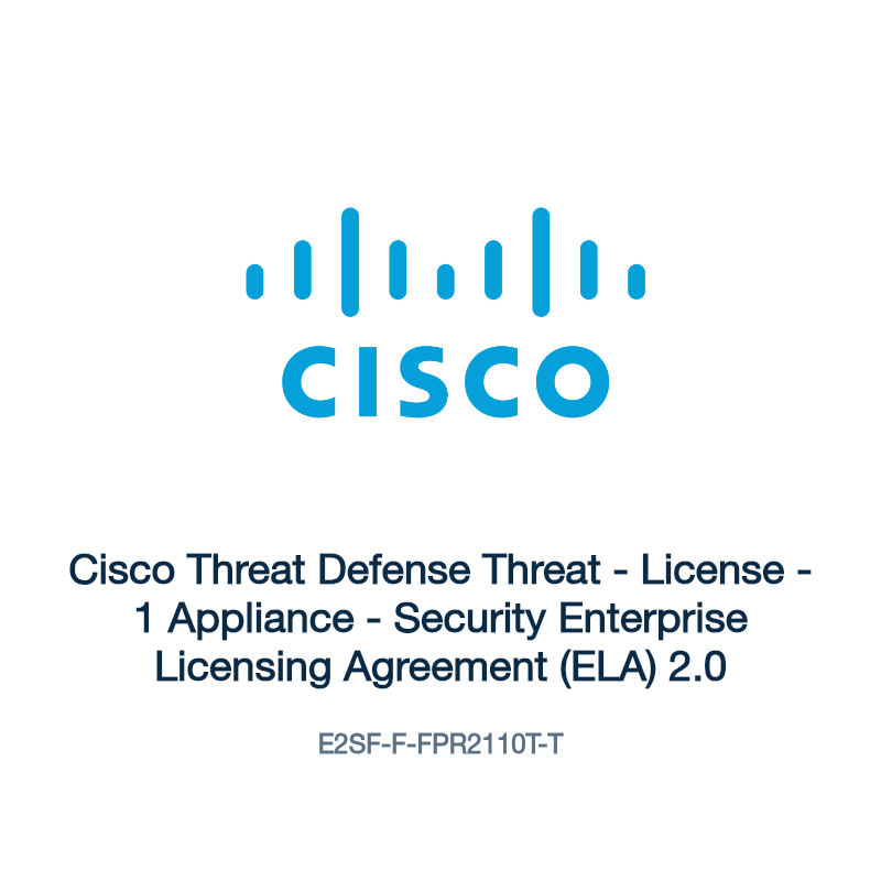 E2SF-F-FPR2110T-T: Cisco Threat Defense Threat