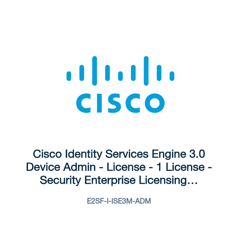 E2SF-I-ISE3M-ADM: Cisco Identity Services Engine 3.0 Device Admin