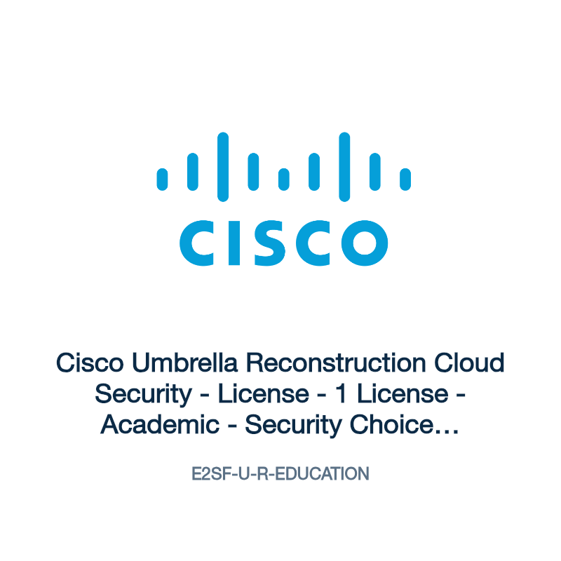 E2SF-U-R-EDUCATION: Cisco Umbrella Reconstruction Cloud Security