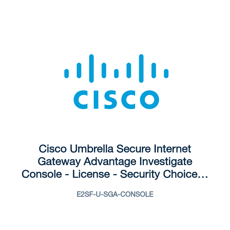 E2SF-U-SGA-CONSOLE: Cisco Umbrella Secure Internet Gateway Advantage Investigate Console