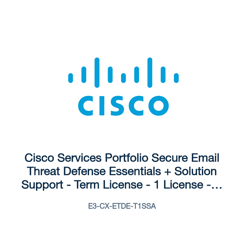 E3-CX-ETDE-T1SSA: Cisco Services Portfolio Secure Email Threat Defense Essentials +