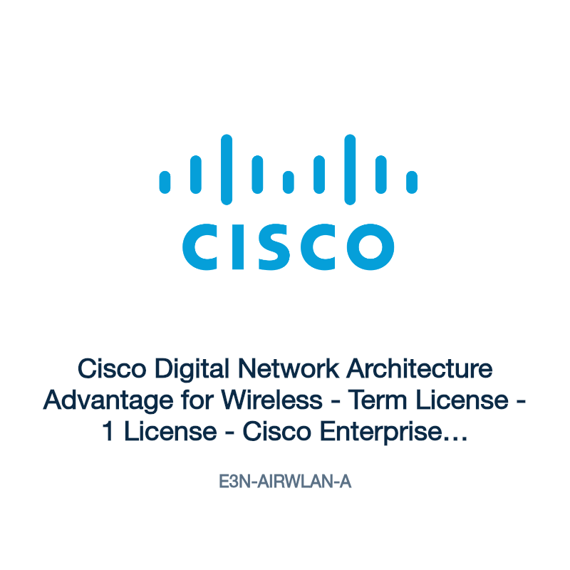 E3N-AIRWLAN-A: Cisco Digital Network Architecture Advantage for Wireless