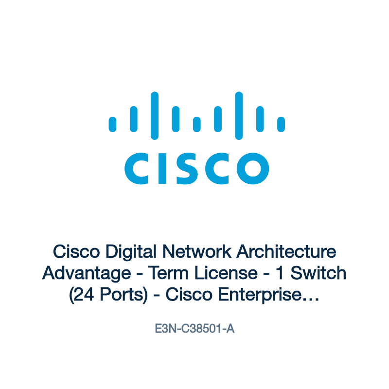 E3N-C38501-A: Cisco Digital Network Architecture Advantage