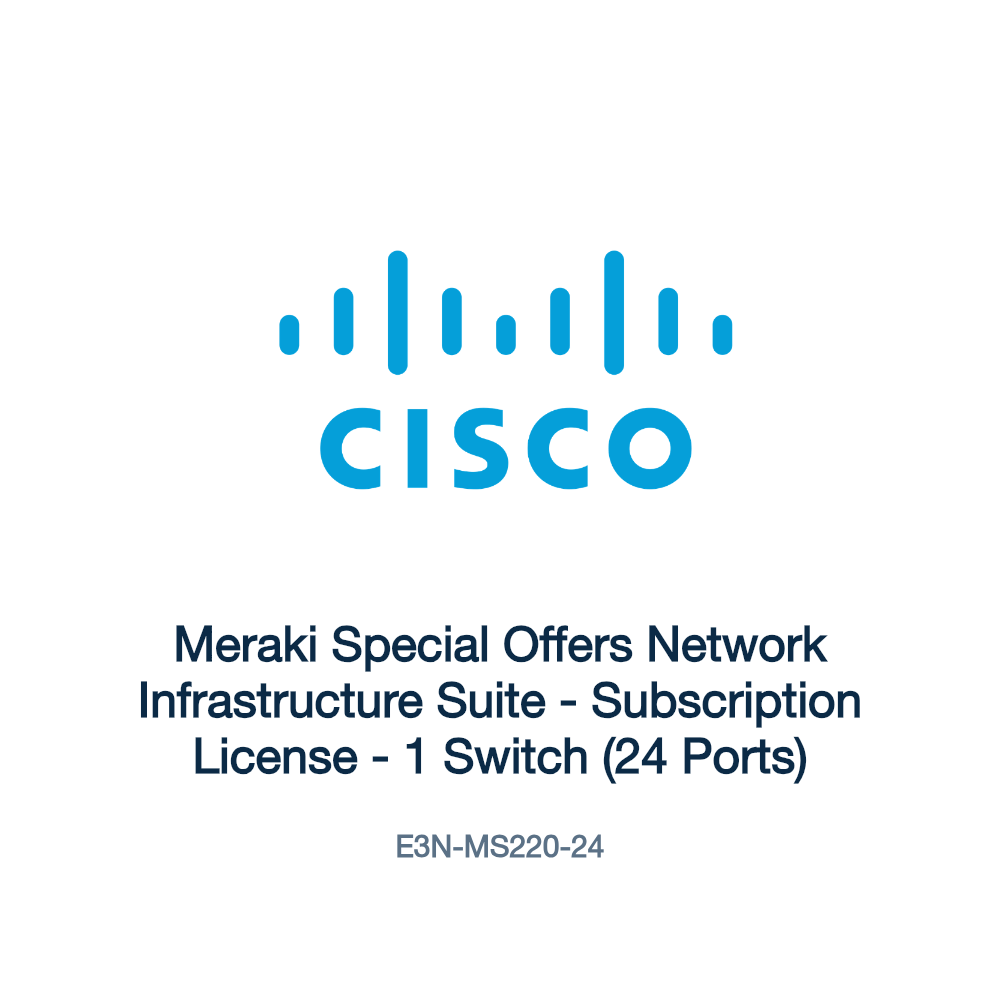 E3N-MS220-24: Meraki Special Offers Network Infrastructure Suite