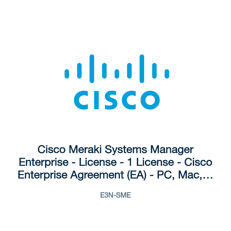 E3N-SME: Cisco Meraki Systems Manager Enterprise