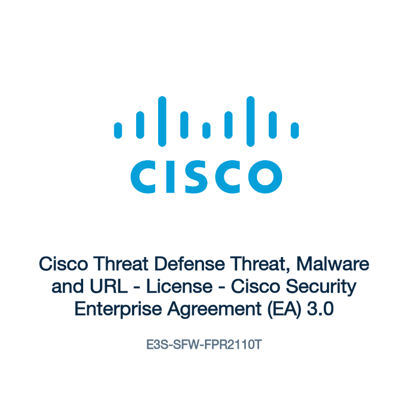 E3S-SFW-FPR2110T: Cisco Threat Defense Threat, Malware and URL