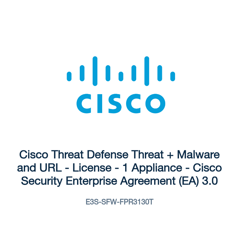 E3S-SFW-FPR3130T: Cisco Threat Defense Threat + Malware and URL