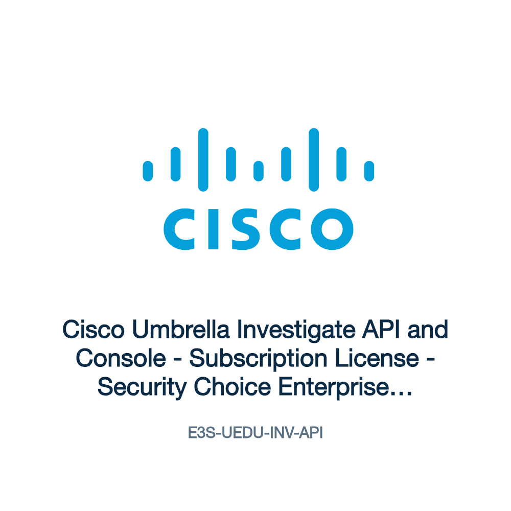 E3S-UEDU-INV-API: Cisco Umbrella Investigate API and Console