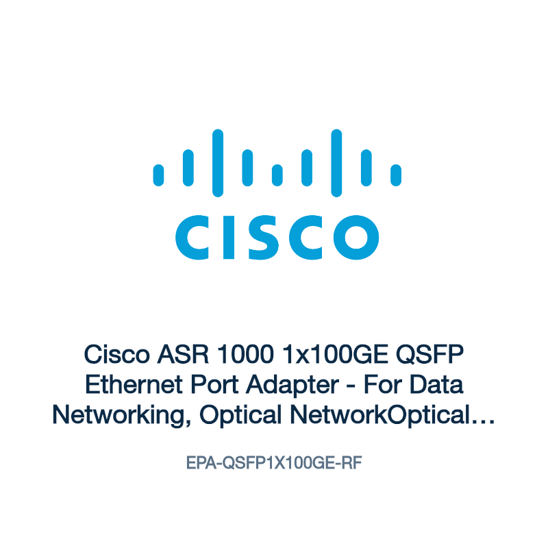 EPA-QSFP1X100GE-RF: Cisco ASR 1000 1x100GE QSFP Ethernet Port Adapter