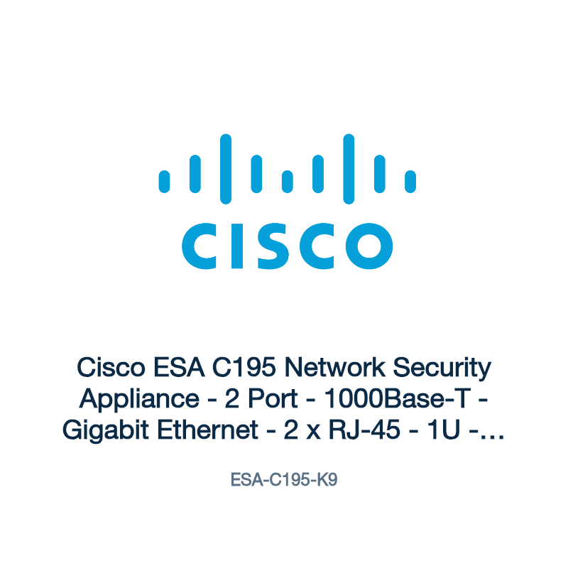 ESA-C195-K9: Cisco ESA C195 Network Security Appliance