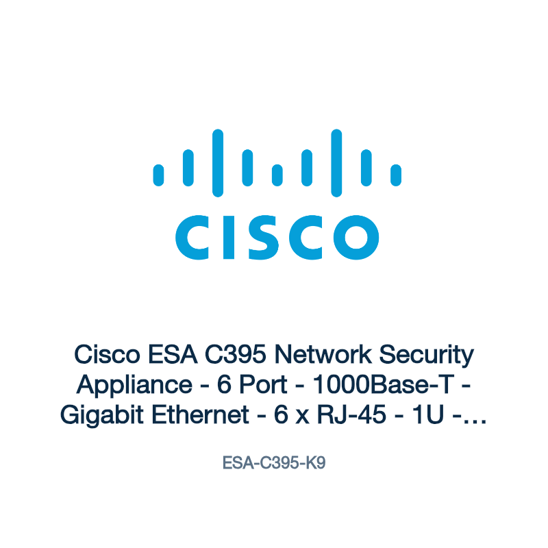 ESA-C395-K9: Cisco ESA C395 Network Security Appliance