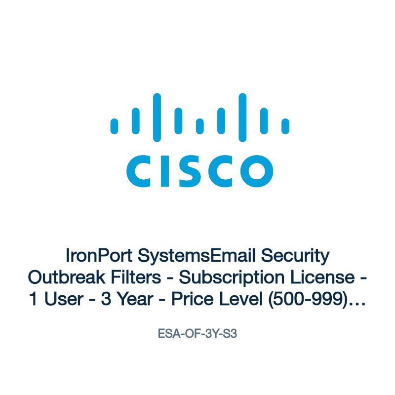 ESA-OF-3Y-S3: IronPort SystemsEmail Security Outbreak Filters