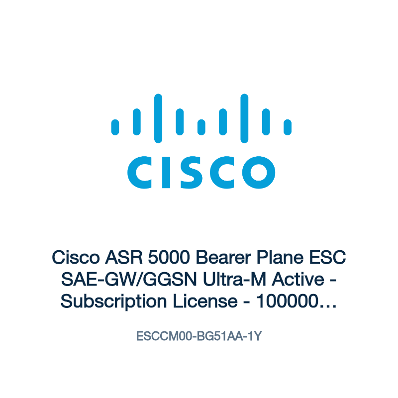 ESCCM00-BG51AA-1Y: Cisco ASR 5000 Bearer Plane ESC SAE-GW/GGSN Ultra-M Active