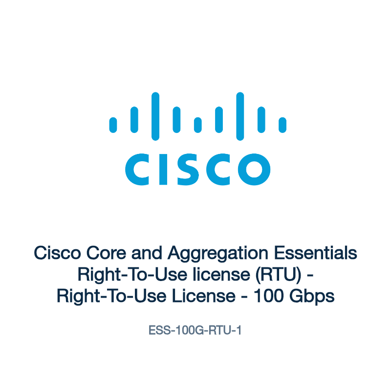 ESS-100G-RTU-1: Cisco Core and Aggregation Essentials Right-To-Use license (RTU)