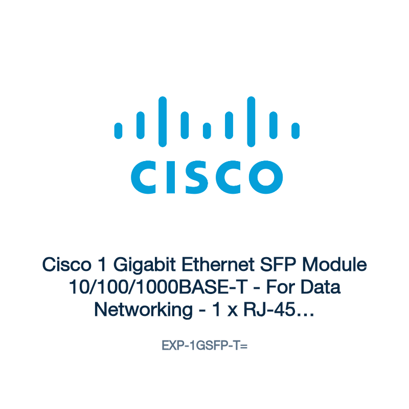 EXP-1GSFP-T=: Cisco 1 Gigabit Ethernet SFP Module 10/100/1000BASE-T