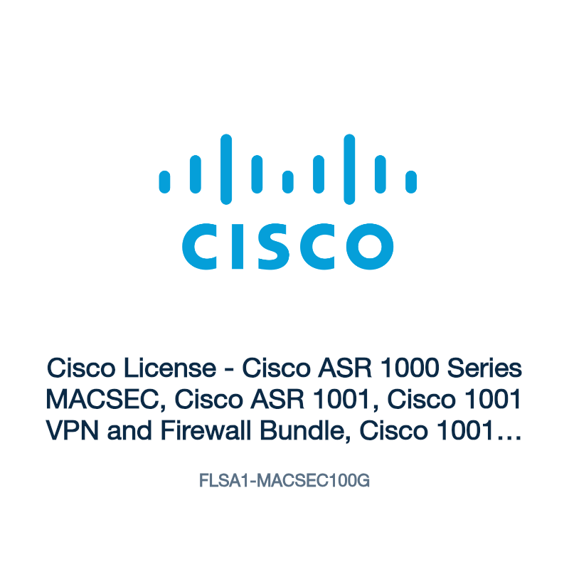 FLSA1-MACSEC100G: Cisco License - Cisco ASR 1000 Series MACSEC, Cisco ASR 1001, Cisco
