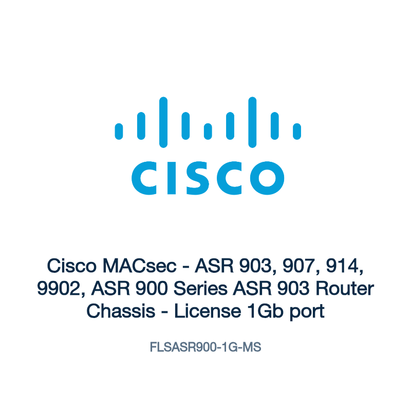 FLSASR900-1G-MS: Cisco MACsec - ASR 903, 907, 914, 9902, ASR 900 Series ASR 903 Router