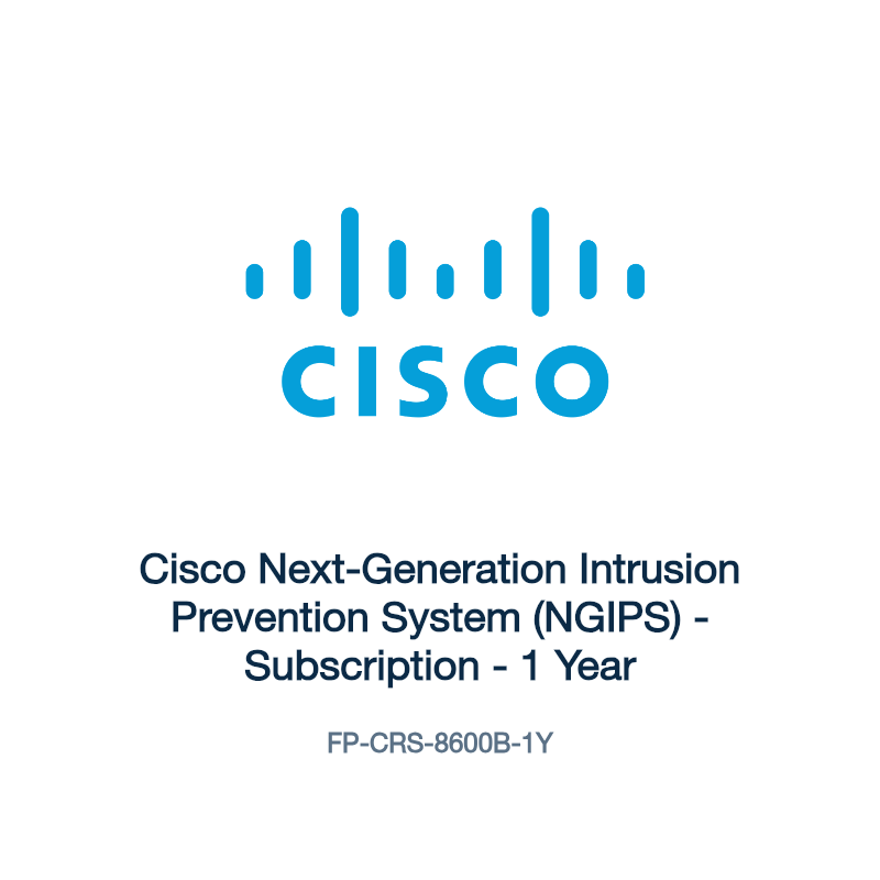FP-CRS-8600B-1Y: Cisco Next-Generation Intrusion Prevention System (NGIPS)