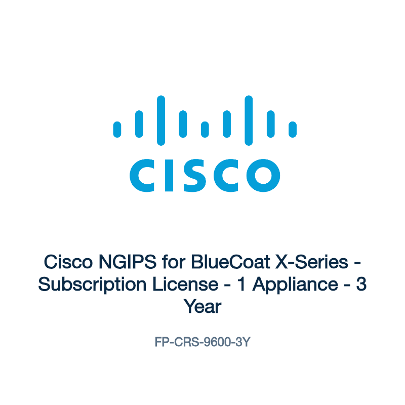 FP-CRS-9600-3Y: Cisco NGIPS for BlueCoat X-Series