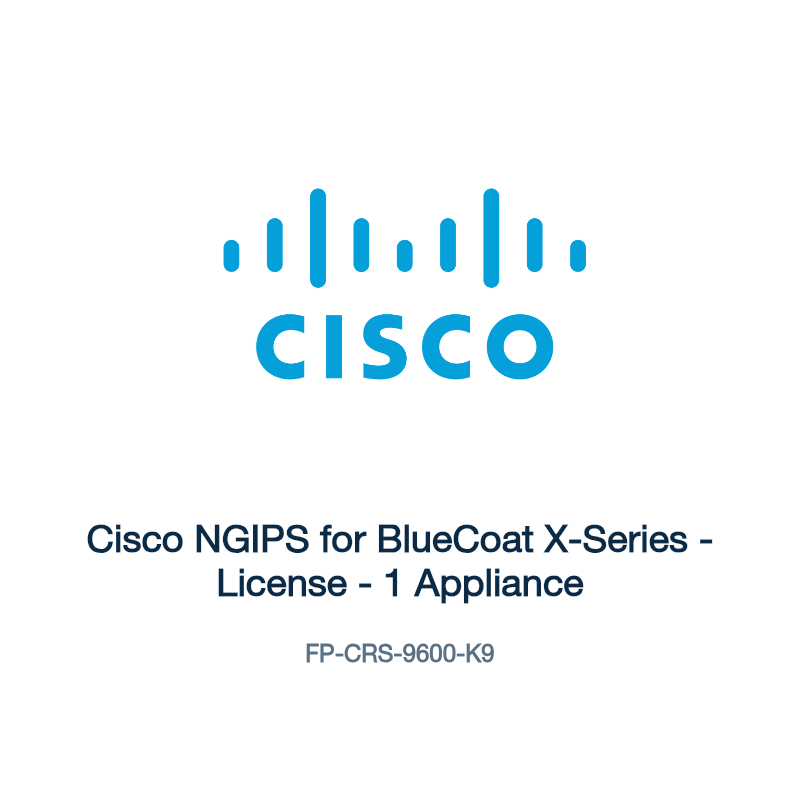 FP-CRS-9600-K9: Cisco NGIPS for BlueCoat X-Series
