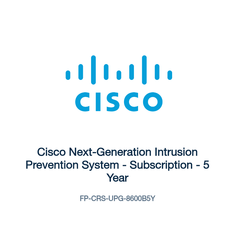 FP-CRS-UPG-8600B5Y: Cisco Next-Generation Intrusion Prevention System