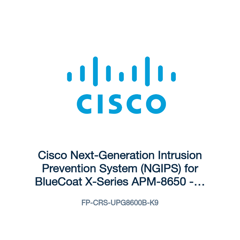 FP-CRS-UPG8600B-K9: Cisco Next-Generation Intrusion Prevention System (NGIPS) for