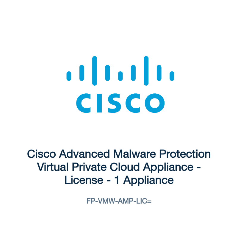 FP-VMW-AMP-LIC=: Cisco Advanced Malware Protection Virtual Private Cloud Appliance