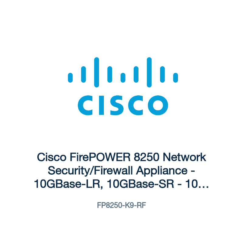 FP8250-K9-RF: Cisco FirePOWER 8250 Network Security/Firewall Appliance