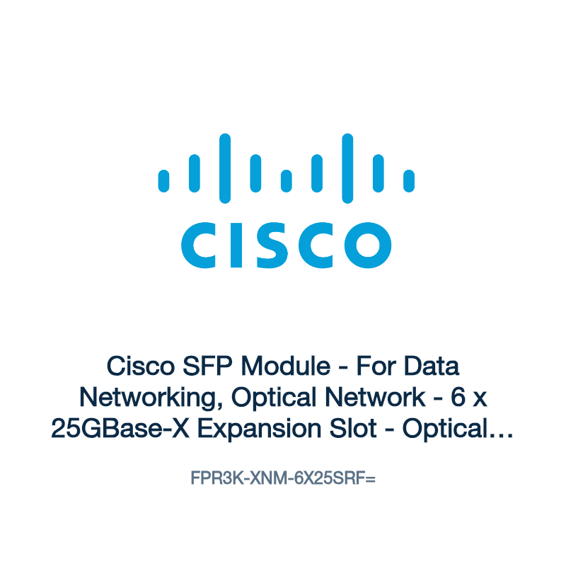 FPR3K-XNM-6X25SRF=: Cisco SFP Module