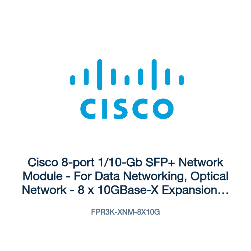 FPR3K-XNM-8X10G: Cisco 8-port 1/10-Gb SFP+ Network Module