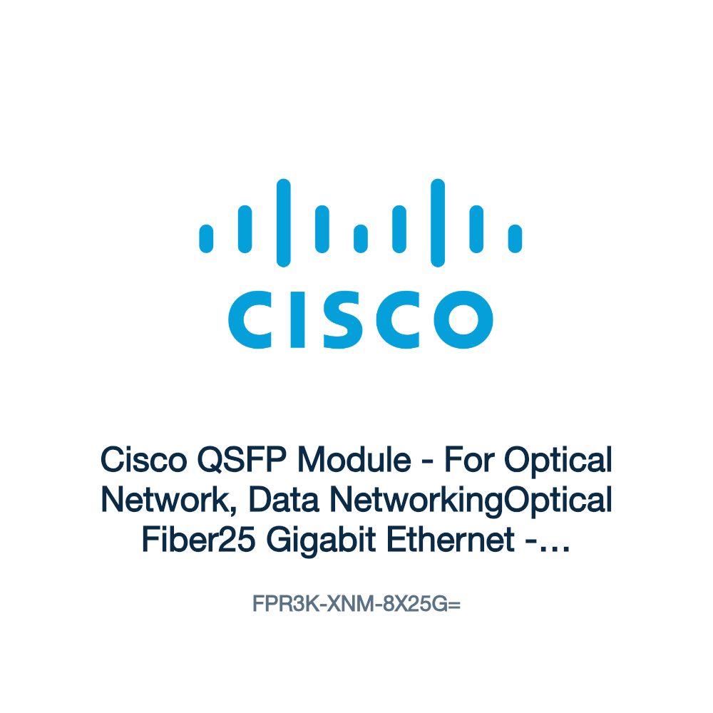 FPR3K-XNM-8X25G=: Cisco QSFP Module