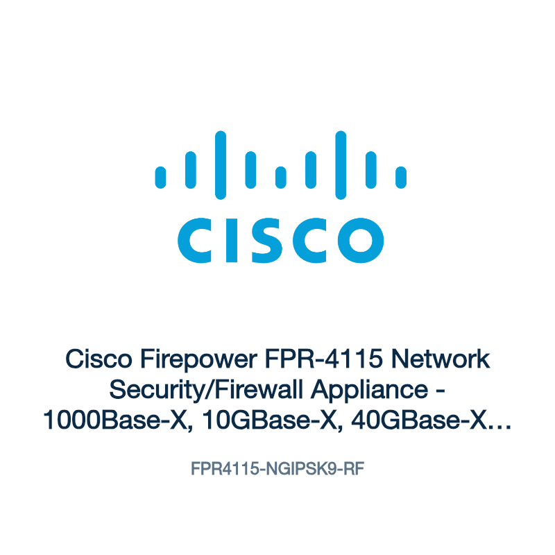FPR4115-NGIPSK9-RF: Cisco Firepower FPR-4115 Network Security/Firewall Appliance