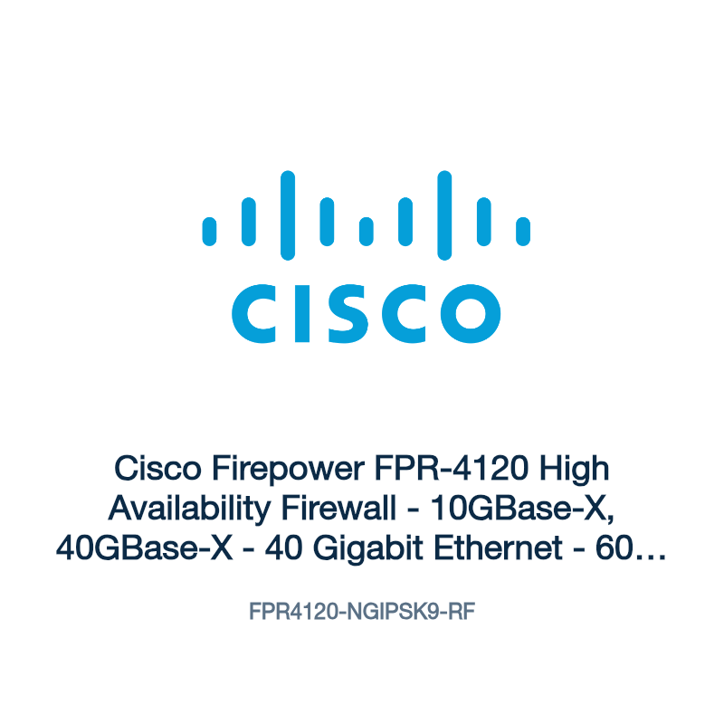 FPR4120-NGIPSK9-RF: Cisco Firepower FPR-4120 High Availability Firewall