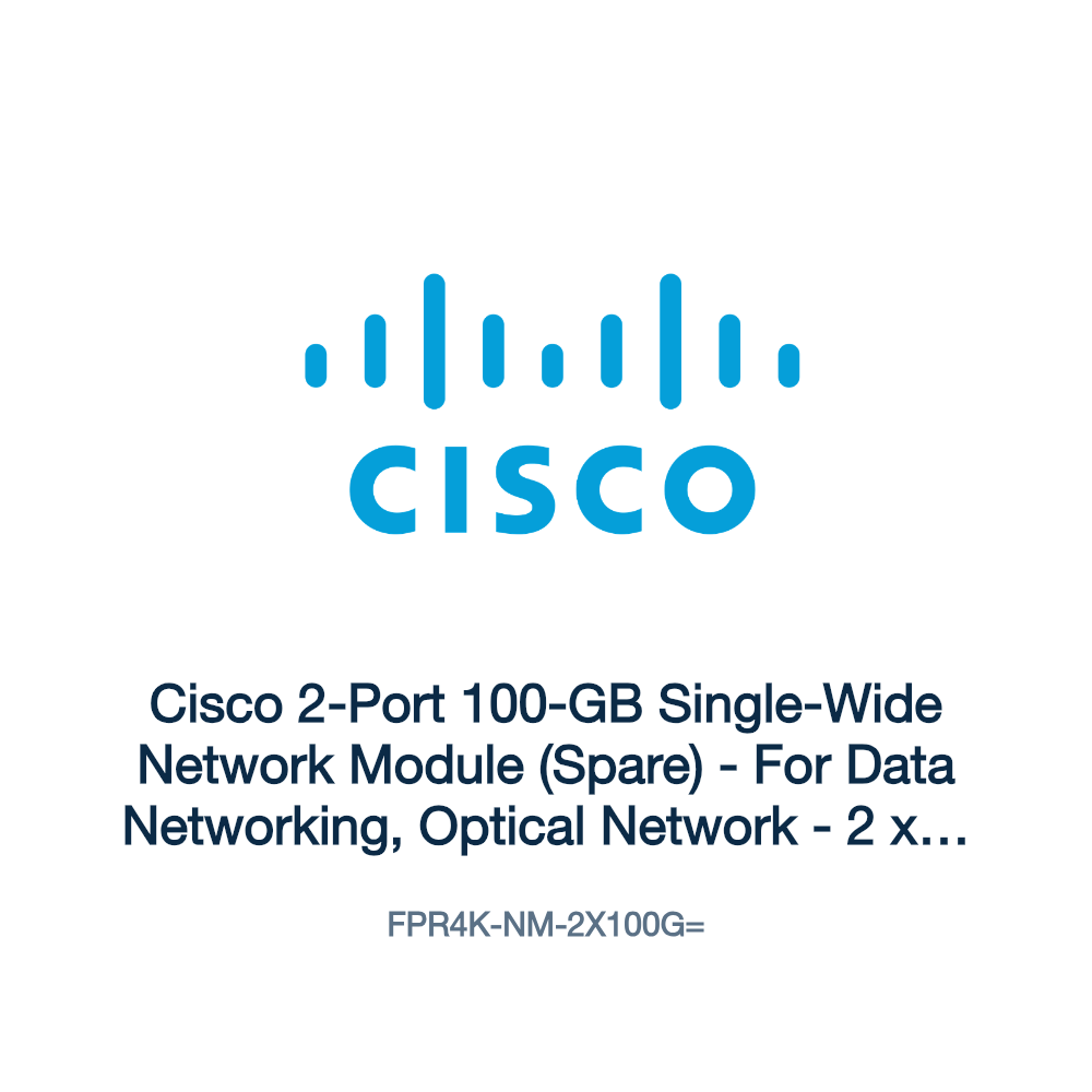 FPR4K-NM-2X100G=: Cisco 2-Port 100-GB Single-Wide Network Module (Spare)