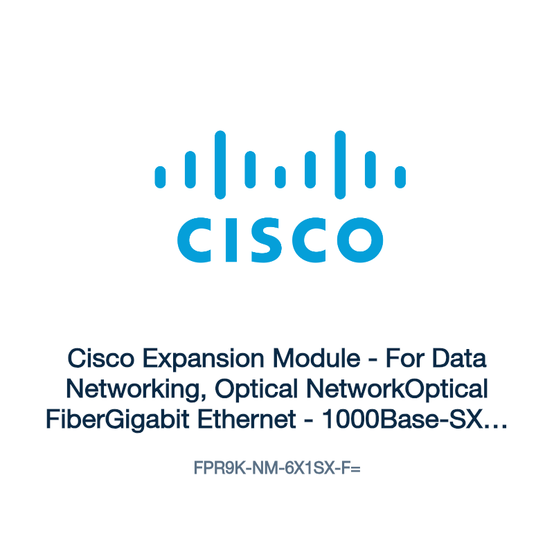 FPR9K-NM-6X1SX-F=: Cisco Expansion Module
