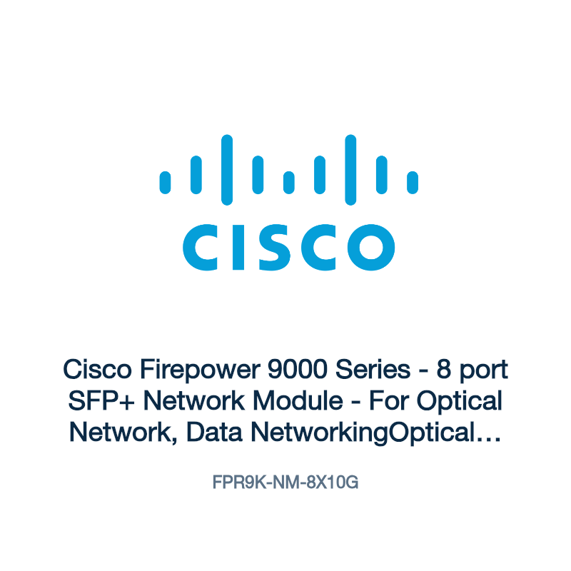 FPR9K-NM-8X10G: Cisco Firepower 9000 Series