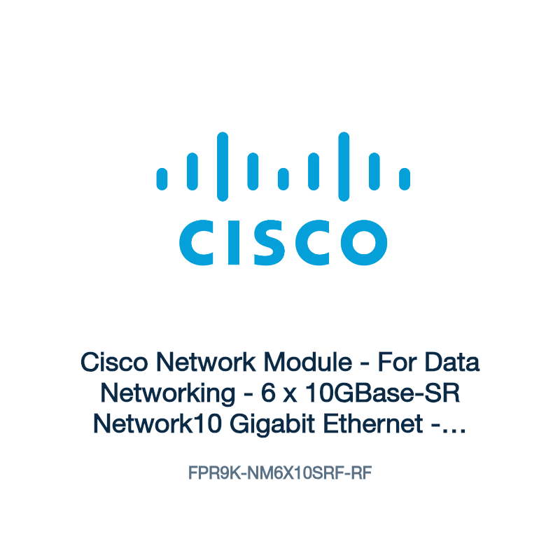 FPR9K-NM6X10SRF-RF: Cisco Network Module