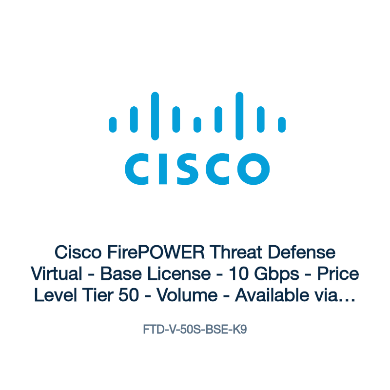 FTD-V-50S-BSE-K9: Cisco FirePOWER Threat Defense Virtual