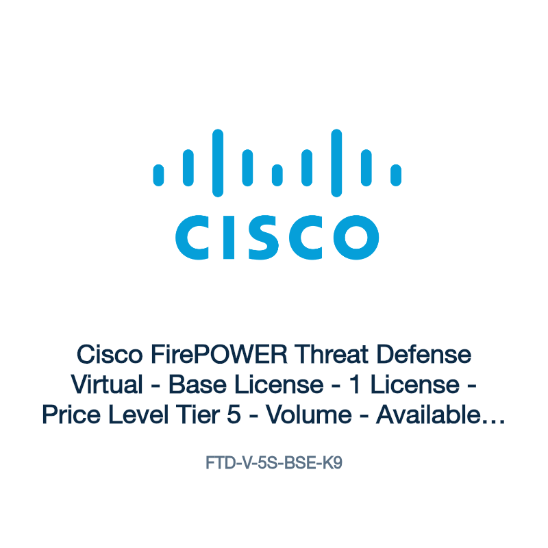 FTD-V-5S-BSE-K9: Cisco FirePOWER Threat Defense Virtual