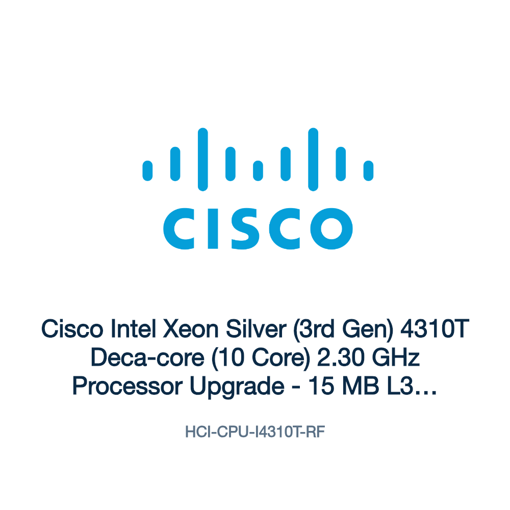 HCI-CPU-I4310T-RF: Cisco Intel Xeon Silver (3rd Gen) 4310T Deca-core (10 Core) 2.30 GHz
