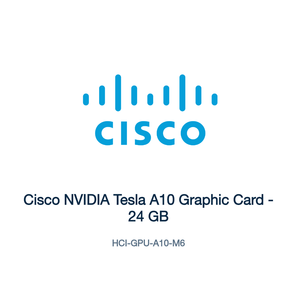 HCI-GPU-A10-M6: Cisco NVIDIA Tesla A10 Graphic Card