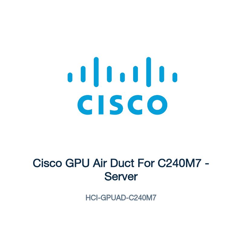 HCI-GPUAD-C240M7: Cisco GPU Air Duct For C240M7