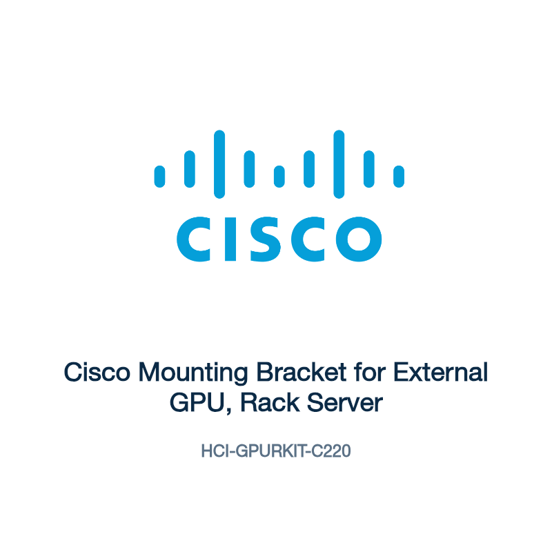 HCI-GPURKIT-C220: Cisco Mounting Bracket for External GPU, Rack Server