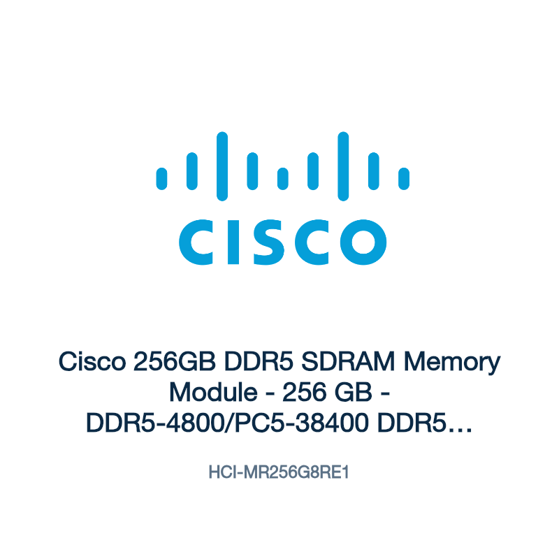 HCI-MR256G8RE1: Cisco 256GB DDR5 SDRAM Memory Module