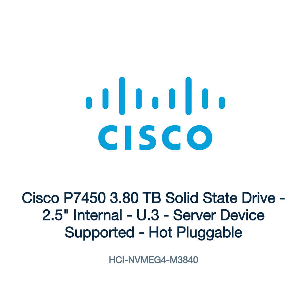 HCI-NVMEG4-M3840: Cisco P7450 3.80 TB Solid State Drive