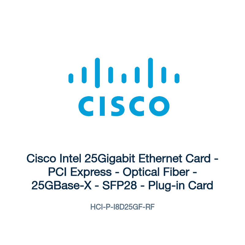 HCI-P-I8D25GF-RF: Cisco Intel 25Gigabit Ethernet Card