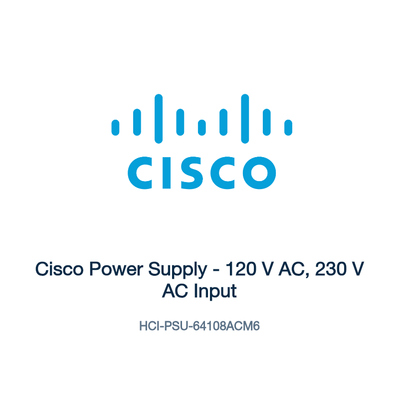 HCI-PSU-64108ACM6: Cisco Power Supply