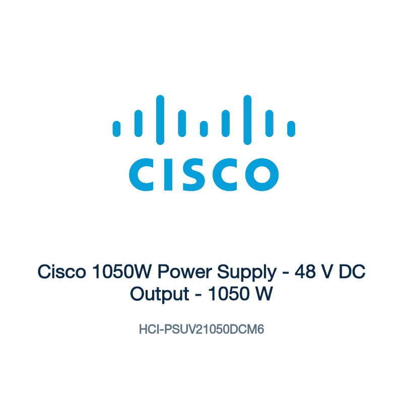 HCI-PSUV21050DCM6: Cisco 1050W Power Supply