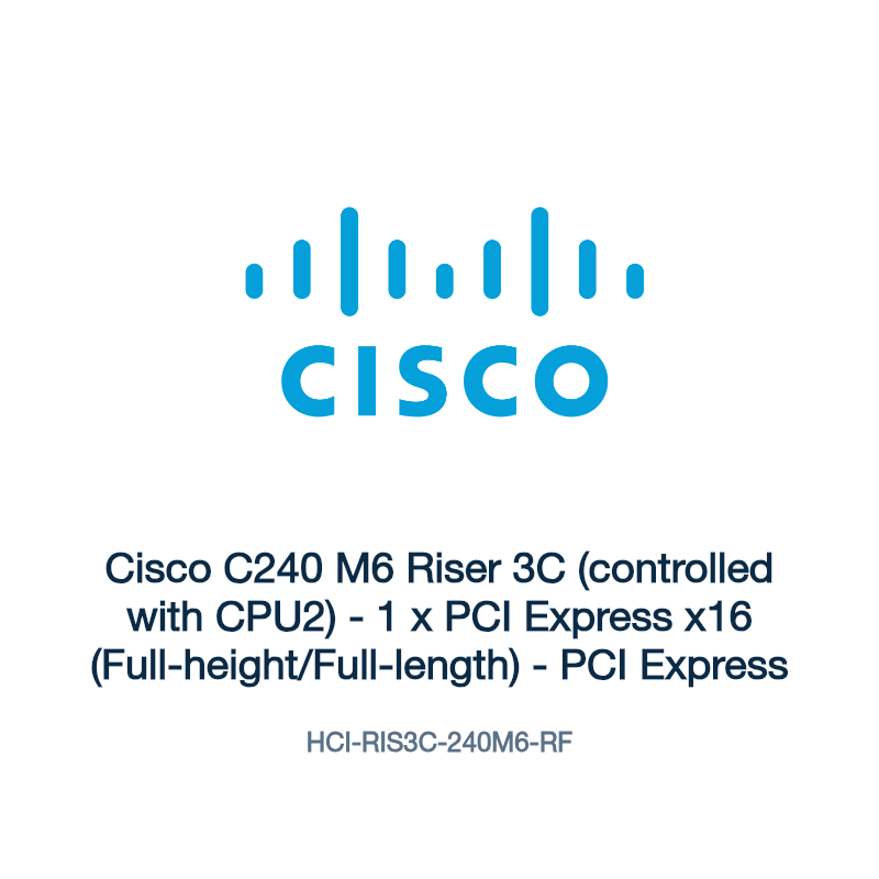 HCI-RIS3C-240M6-RF: Cisco C240 M6 Riser 3C (controlled with CPU2)