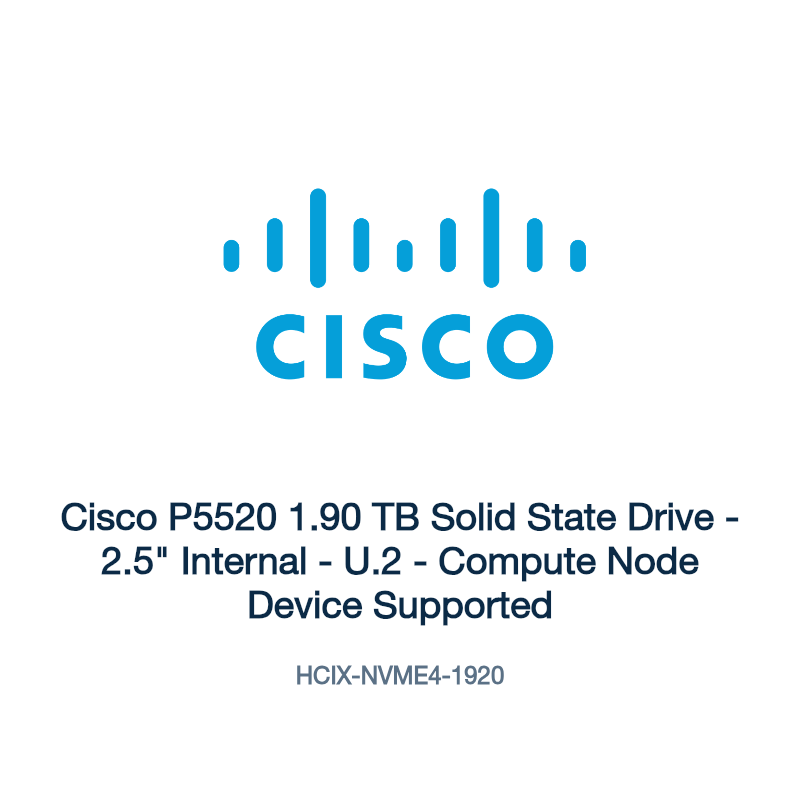HCIX-NVME4-1920: Cisco P5520 1.90 TB Solid State Drive